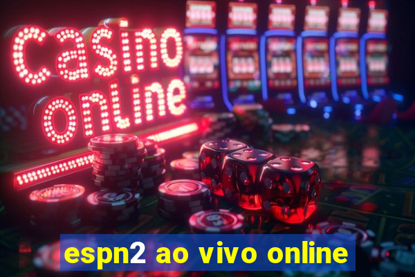 espn2 ao vivo online